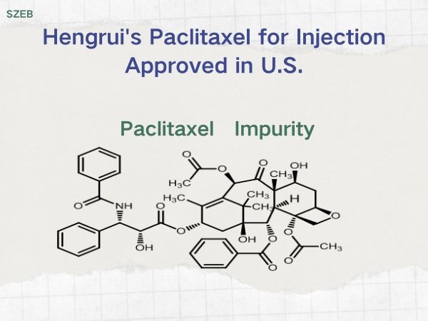 Hengrui‘s  Paclitaxel for injection is approved in the United States